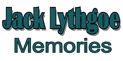 Jack Lythgoe Memories